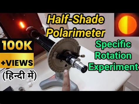 polarimeter experiment video in hindi|Specific rotation using Half shade polarimeter .